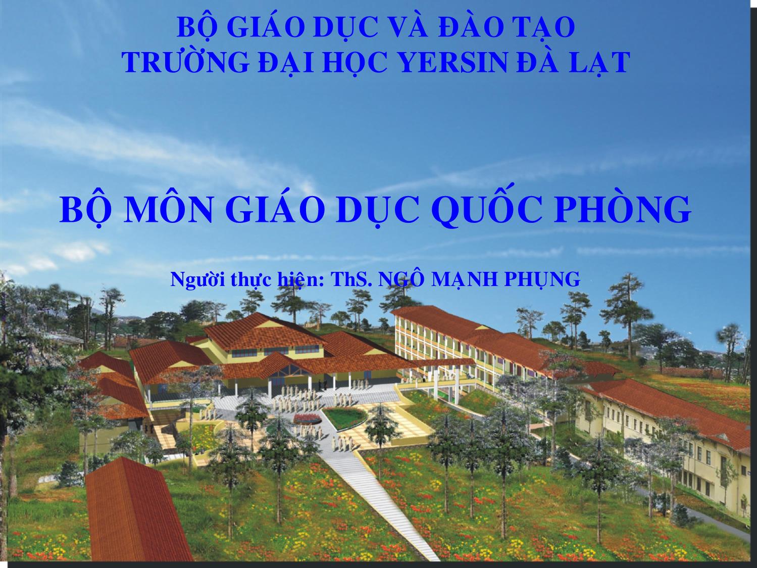 Bài giảng Giáo dục quốc phòng - Bài 11: Xây dựng tỉnh (Thành phố) thành khu vực phòng thủ vững chắc bảo vệ tổ quốc Việt Nam XHCN trang 1