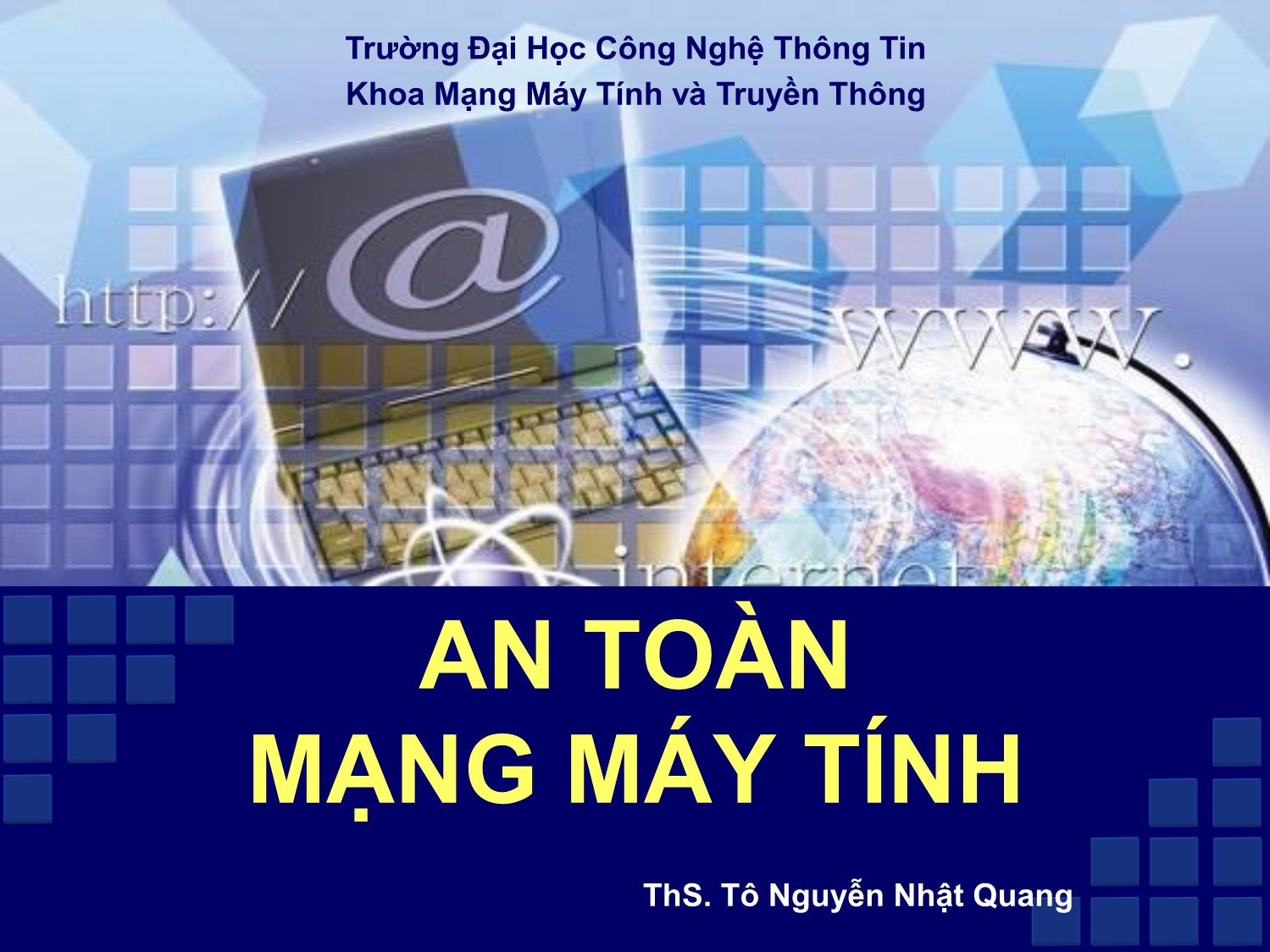 Bài giảng An toàn mạng máy tính - Bài 3: Các phần mềm gây hại - Tô Nguyễn Nhật Quang trang 1
