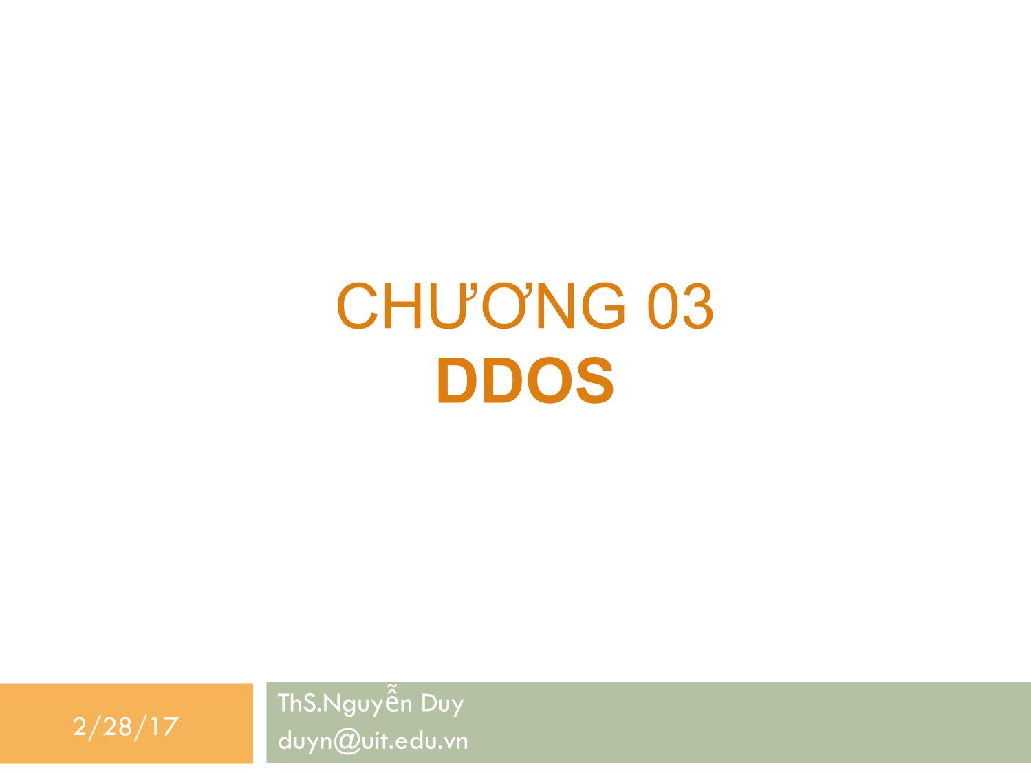 Bài giảng An toàn mạng máy tính nâng cao - Chương 3: DDOS - Nguyễn Duy trang 1