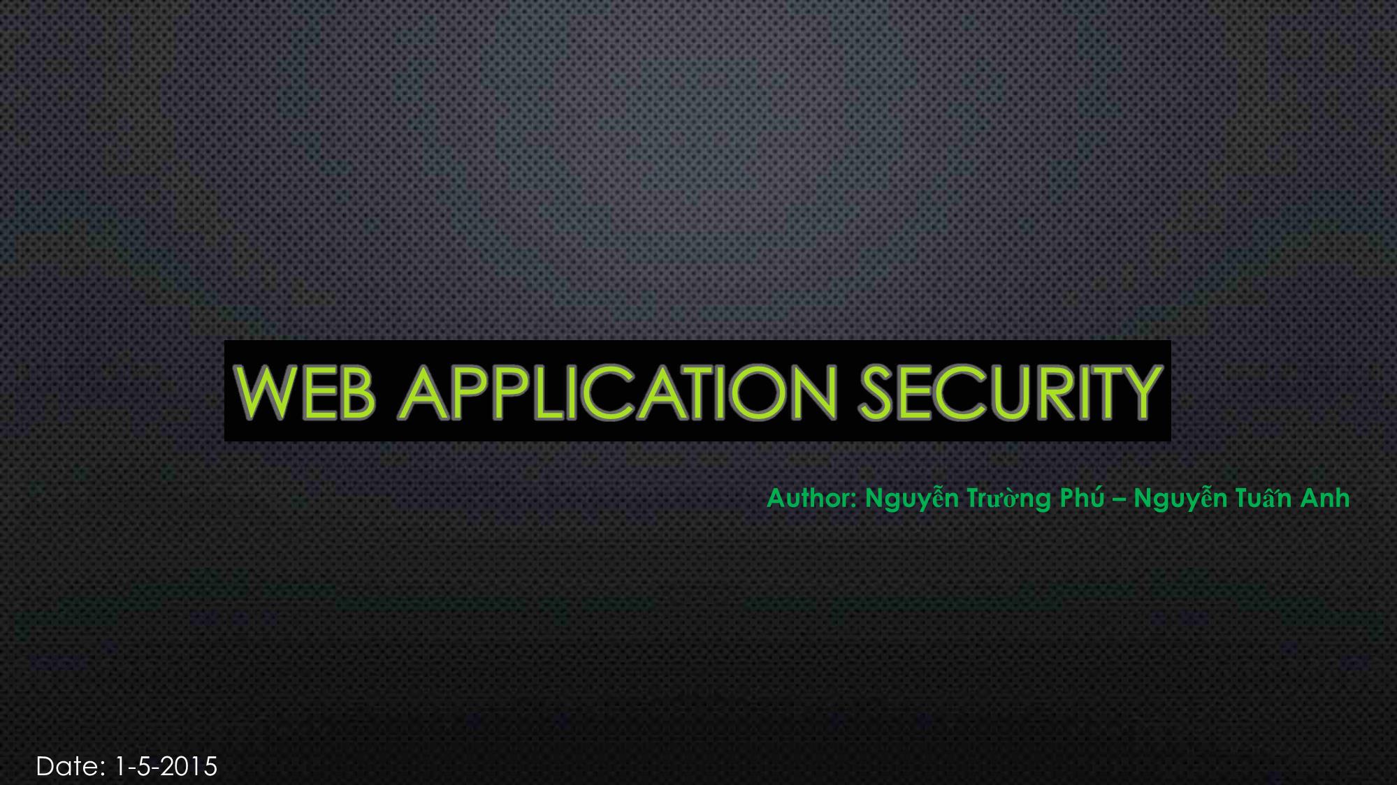 Bài giảng An toàn mạng máy tính nâng cao - Chương 6: Web Application Security - Nguyễn Duy trang 1
