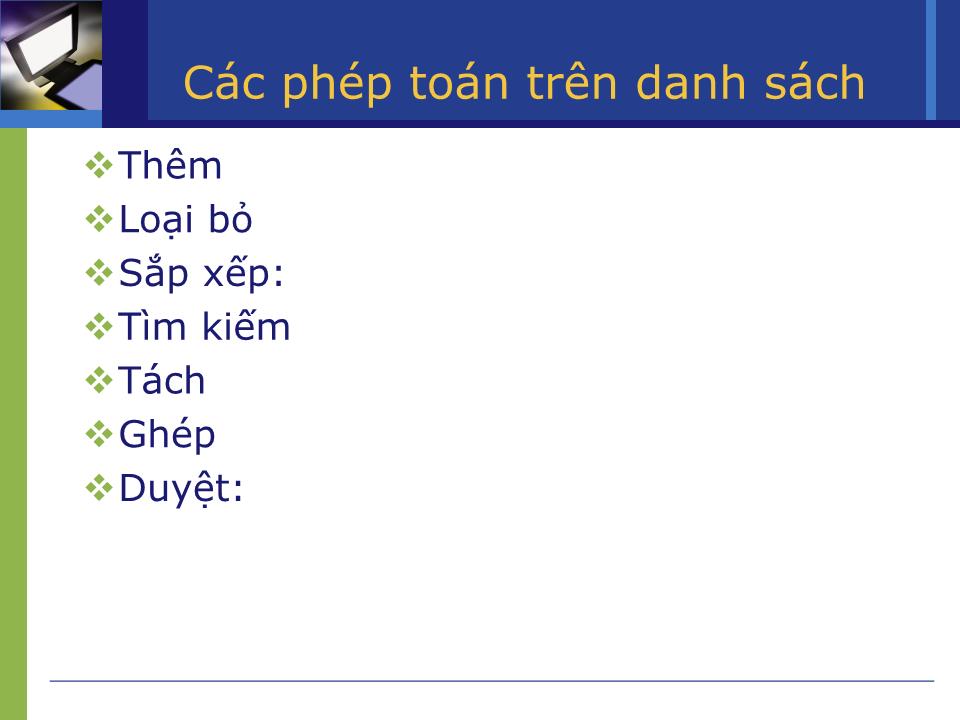 Bài giảng Cấu trúc dữ liệu và giải thuật - Chương 3: Danh sách - Phạm Thanh An trang 4