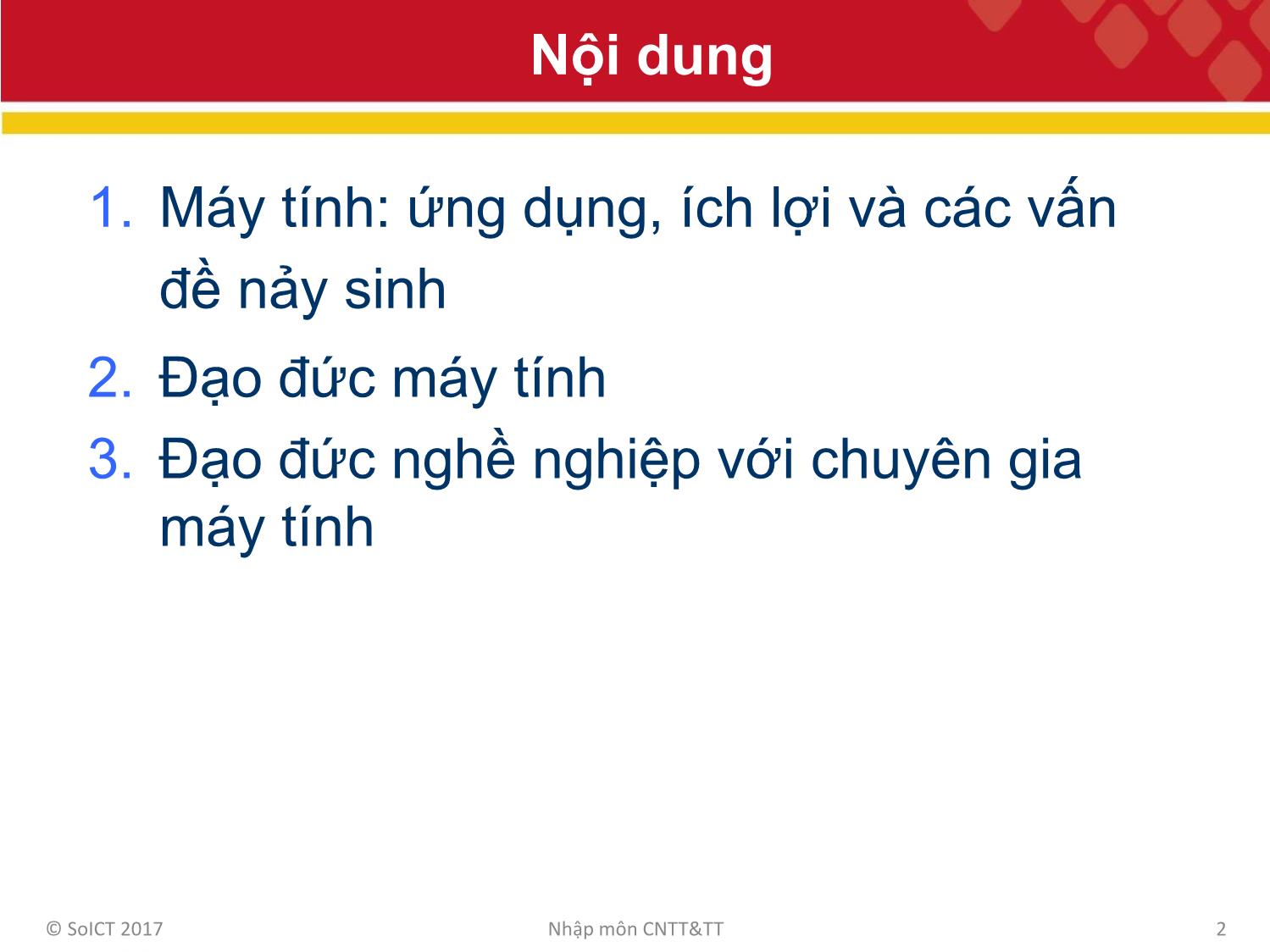 Bài giảng Công nghệ thông tin và truyền thông - Bài 10: Đạo đức máy tính trang 2