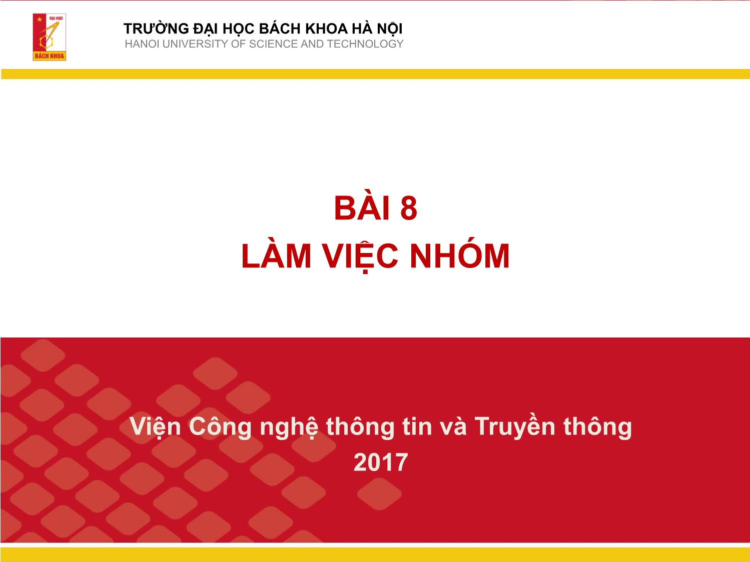 Bài giảng Công nghệ thông tin và truyền thông - Bài 8: Làm việ nhóm trang 1