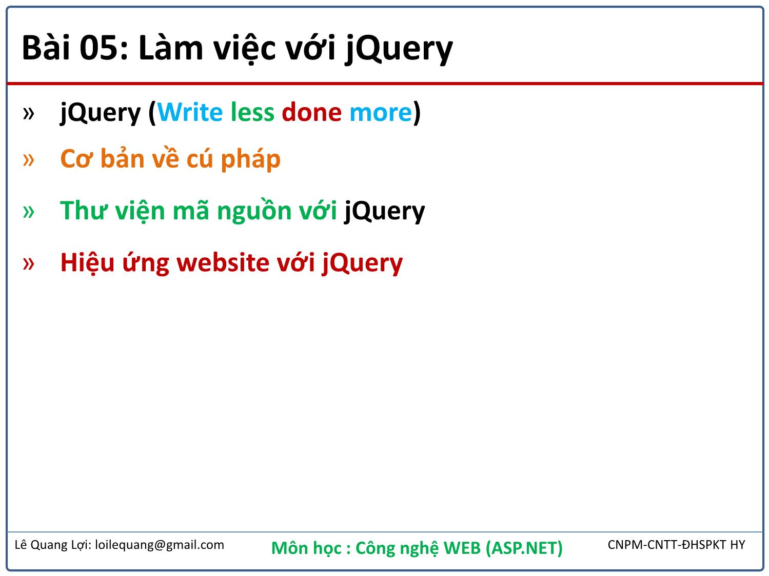 Bài giảng Công nghệ Web - Bài 5: Làm việc với jQuery - Lê Quang Lợi trang 2