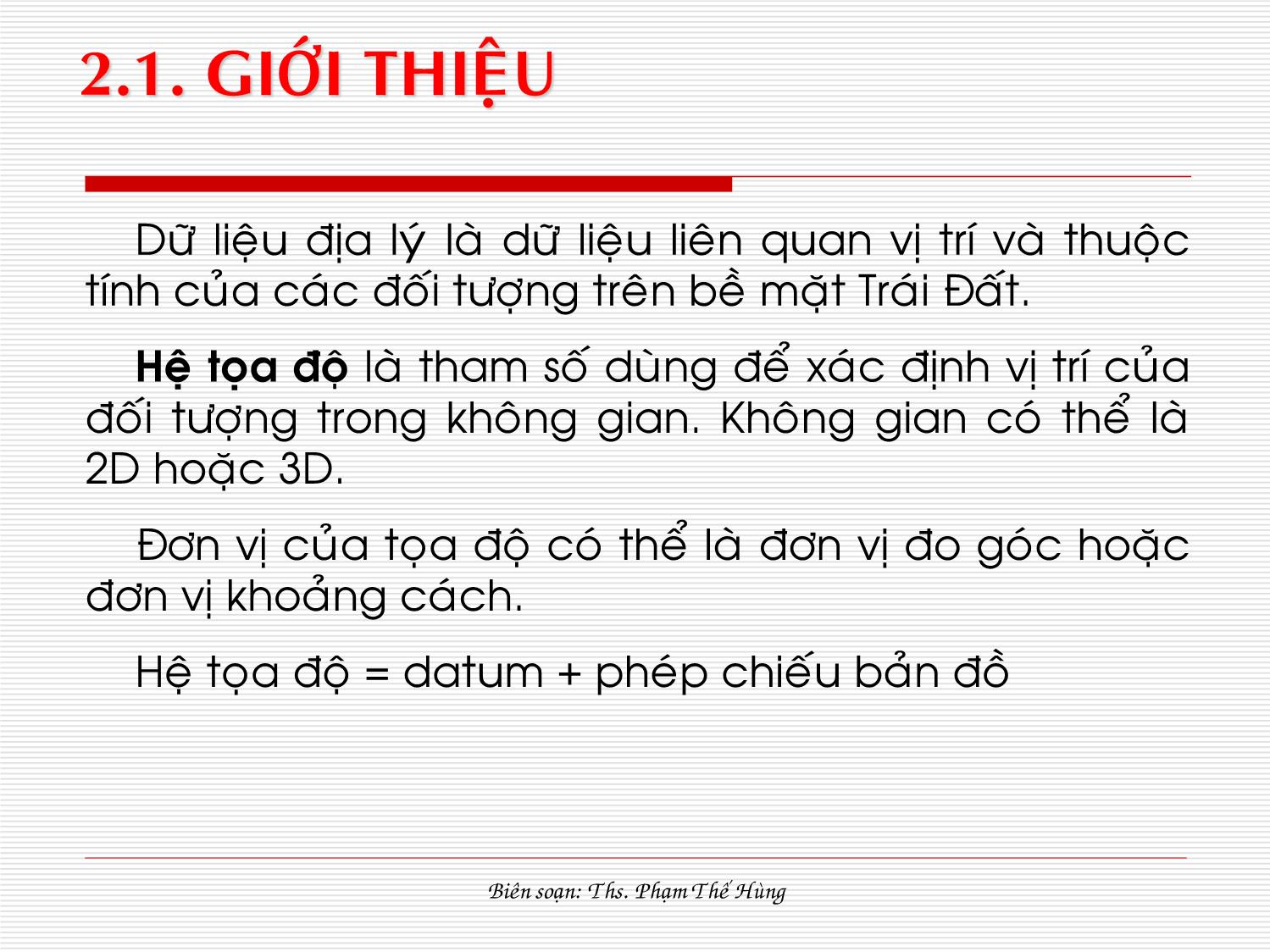 Bài giảng Hệ thống tin địa lý - Chương 2: Hệ tọa độ tam chiếu dữ liệu không gian trang 2