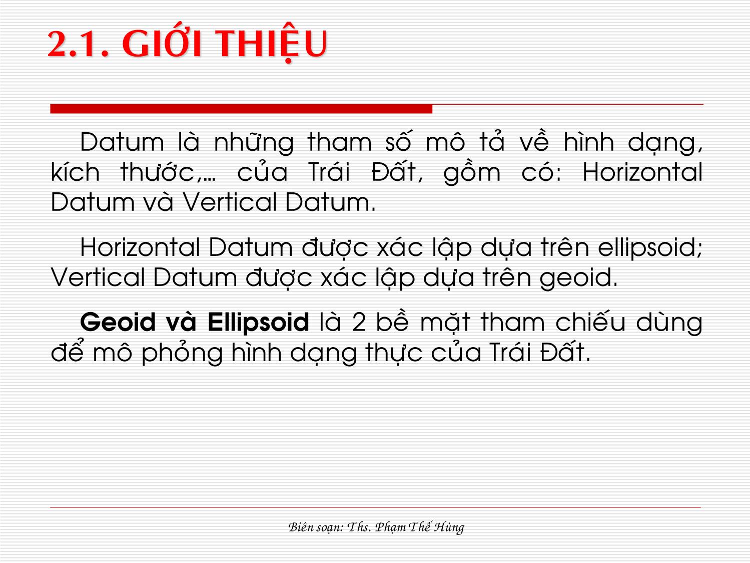 Bài giảng Hệ thống tin địa lý - Chương 2: Hệ tọa độ tam chiếu dữ liệu không gian trang 3