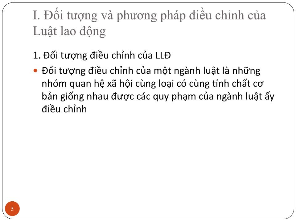 Bài giảng Luật lao động - Bài 1: Khái niệm luật lao động Việt Nam - Đoàn Thị Phương Diệp trang 4
