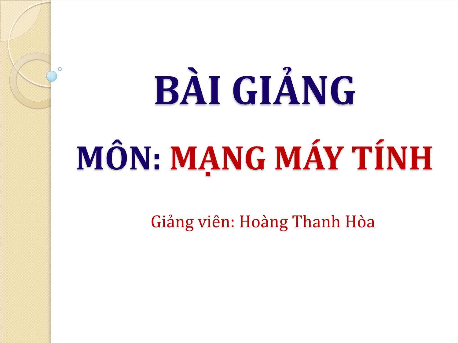 Bài giảng Mạng máy tính - Chương 5: Cơ sở giao thức định tuyến - Hoàng Thanh Hòa trang 1