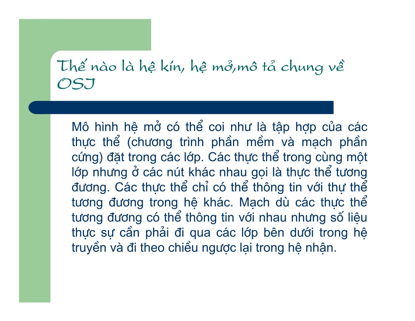 Bài giảng Mạng máy tính và hệ thống thông tin công nghệ - Chương 2, Phần 1: Thế nào là hệ kín, hệ mở, mô tả chung về OSJ - Đào Đức Thịnh trang 4