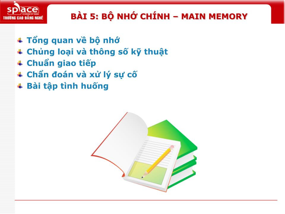 Bài giảng môn Phần cứng máy tính - Bài 5: Bộ nhớ chính. Main Memory trang 1