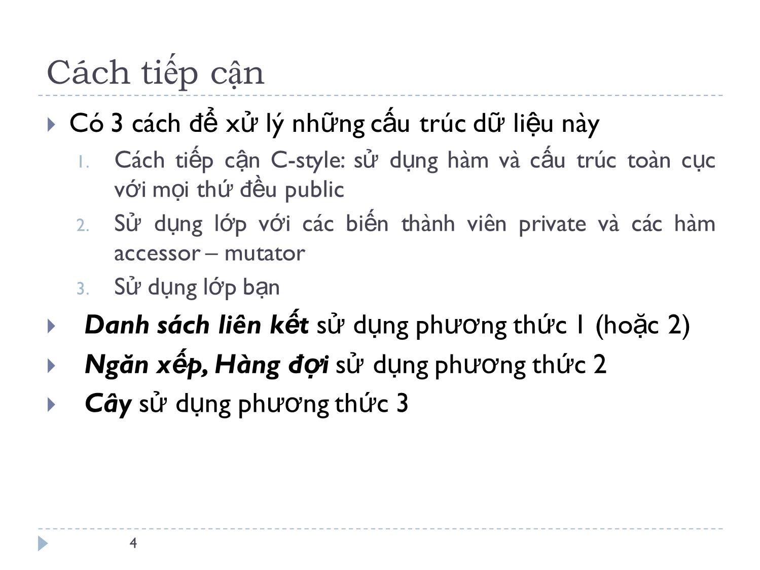 Bài giảng Ngôn ngữ lập trình - Bài 10: Các kiểu dữ liệu trừu tượng. Danh sách liên kết, ngăn xếp, hàng đợi - Lê Nguyễn Tuấn Thành trang 4