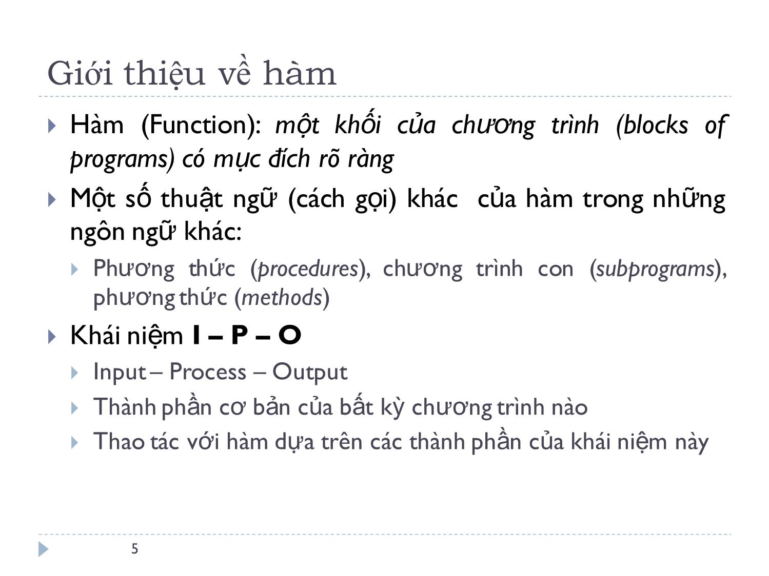 Bài giảng Ngôn ngữ lập trình - Bài 3: Hàm và nạp chồng hàm - Lê Nguyễn Tuấn Thành trang 5