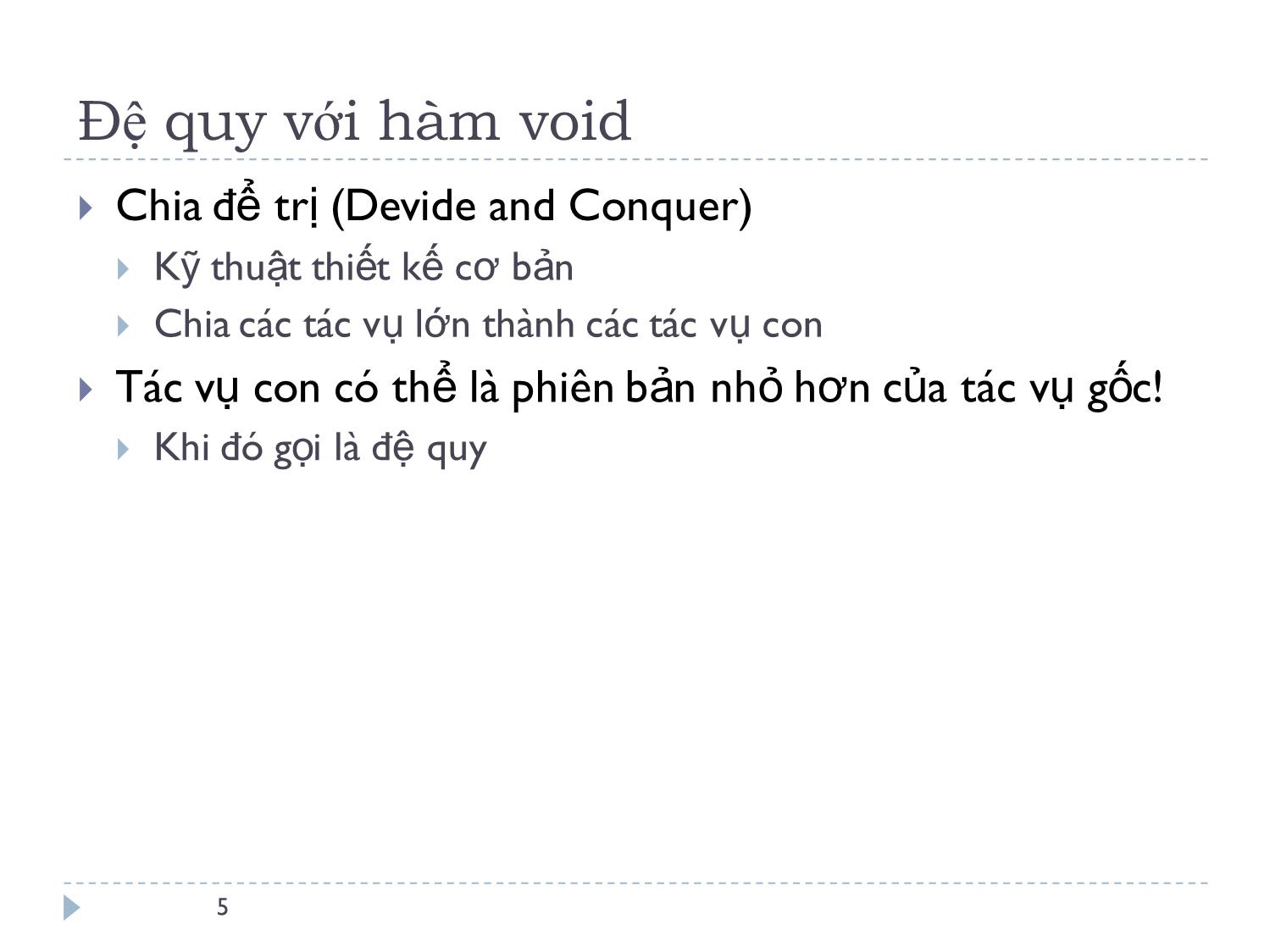 Bài giảng Ngôn ngữ lập trình - Bài 9: Đệ quy - Lê Nguyễn Tuấn Thành trang 5