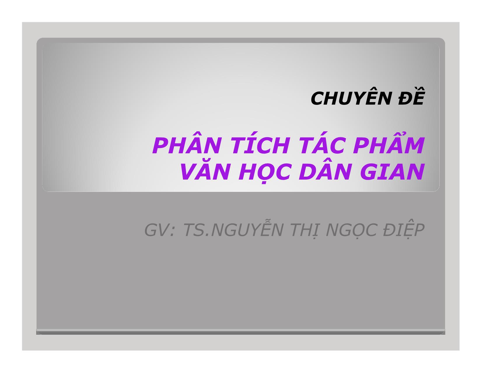 Bài giảng Phân tích tác phẩm văn học dân gian trang 1