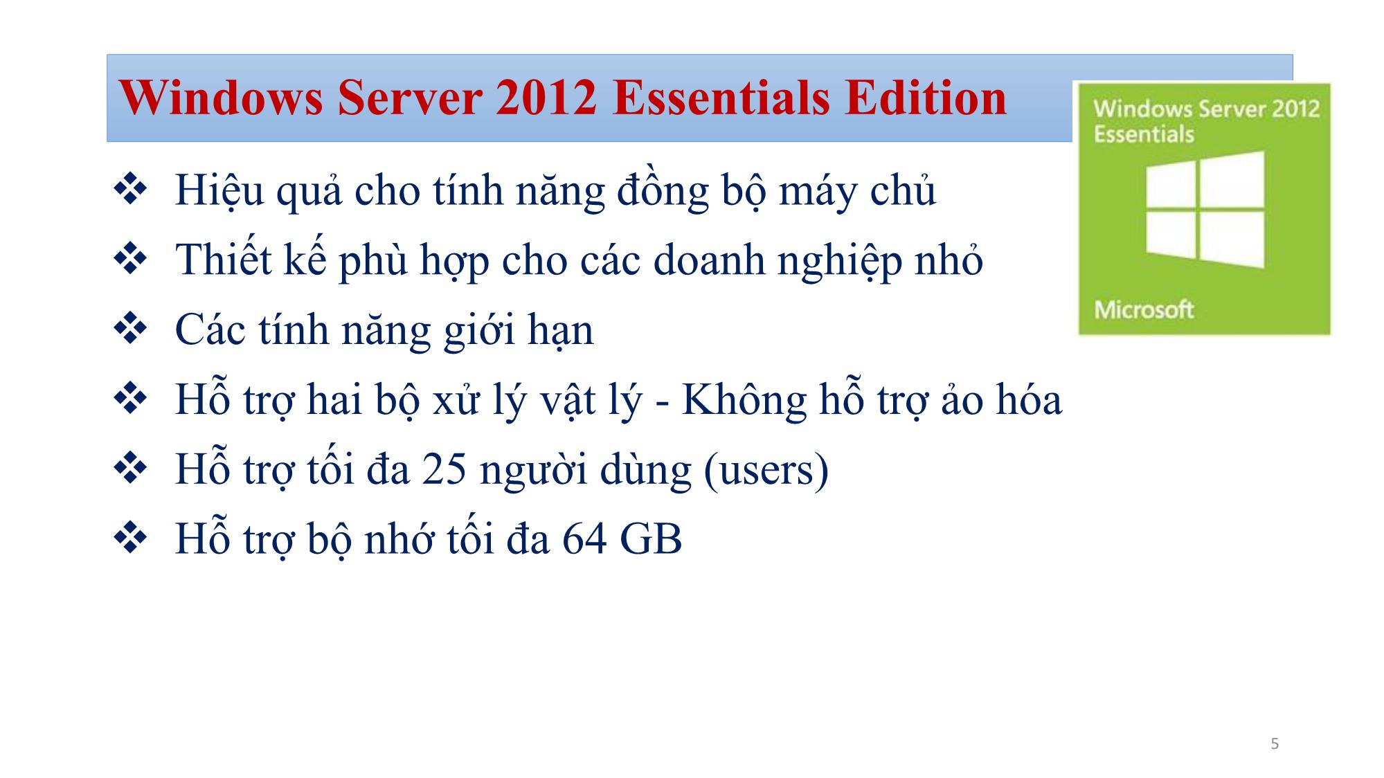 Bài giảng Quản trị mạng Microsoft Windows - Chương 1: Giới thiệu hệ điều hành Windows Server 2012 - Bùi Minh Quân trang 5