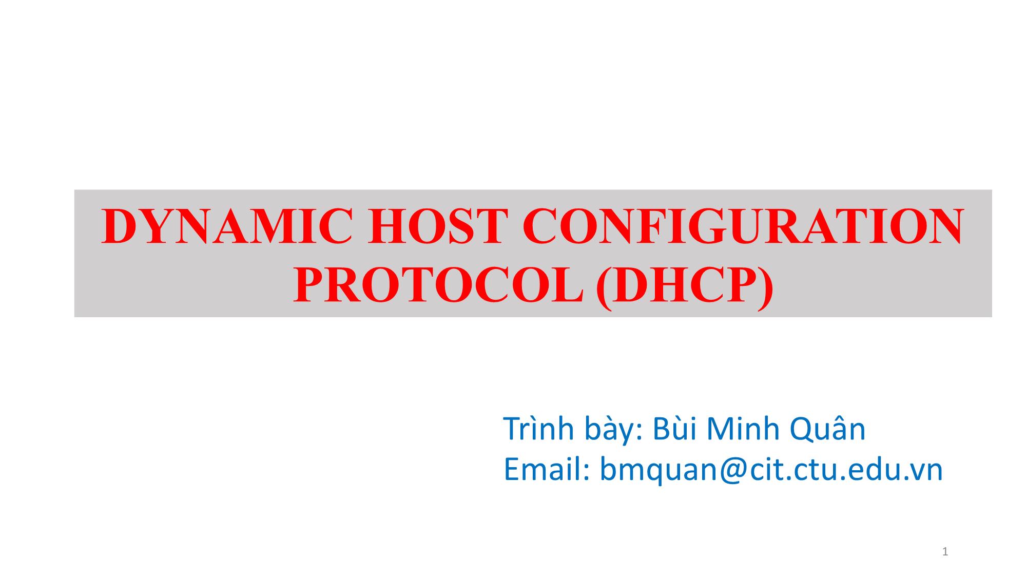 Bài giảng Quản trị mạng Microsoft Windows - Chương 4: Dynamic Host Configuration Protocol - Bùi Minh Quân trang 1