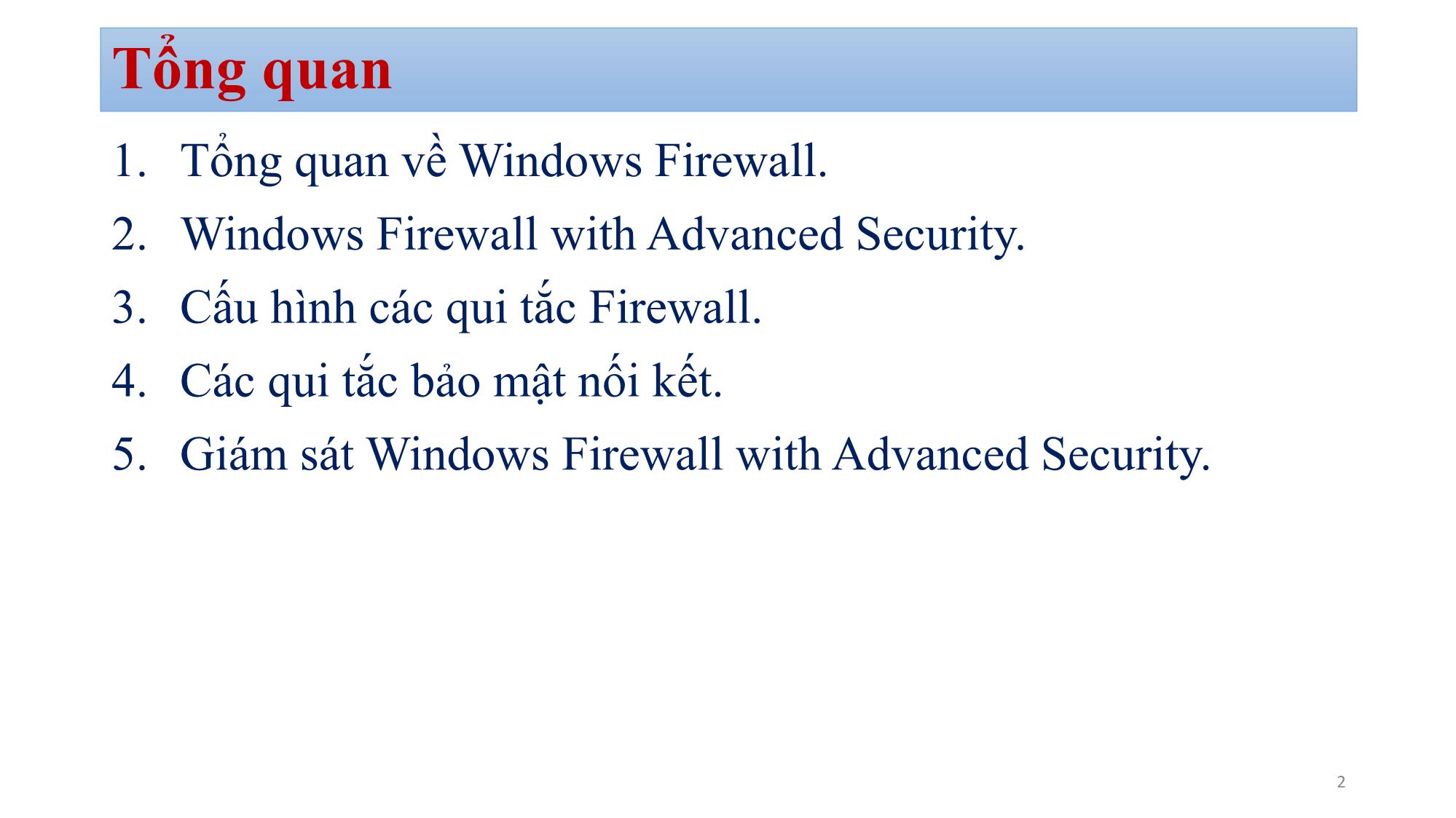 Bài giảng Quản trị mạng Microsoft Windows - Chương 7: Bảo mật hệ thống với Windows Firewall - Bùi Minh Quân trang 2