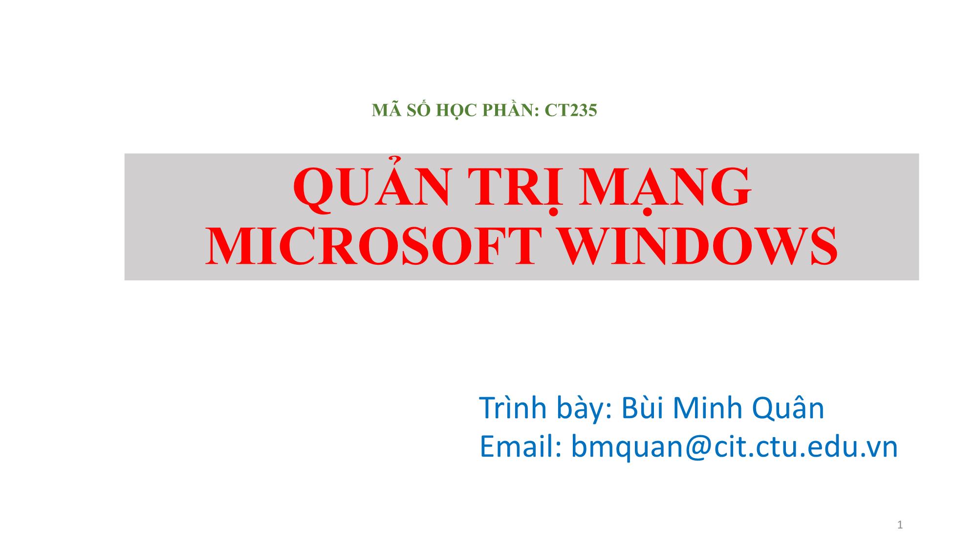 Bài giảng Quản trị mạng Microsoft Windows - Giới thiệu môn học - Bùi Minh Quân trang 1