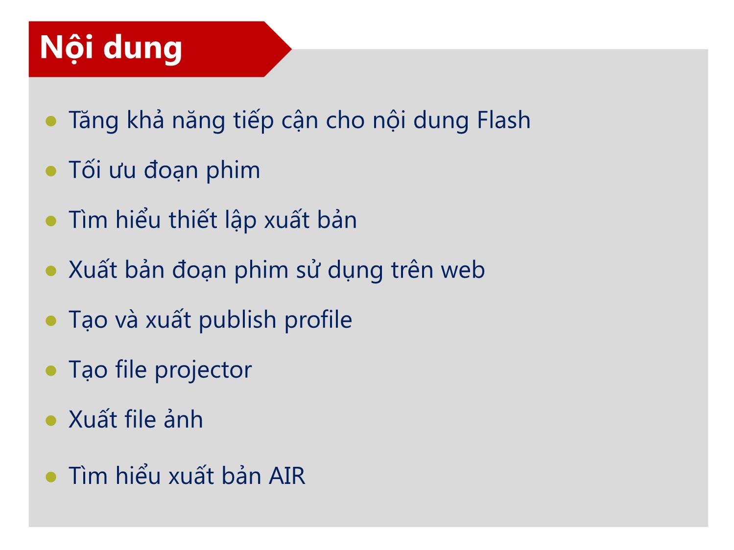 Bài giảng Thiết kế đa truyền thông với Adobe Flash CS6 - Học phần E trang 2