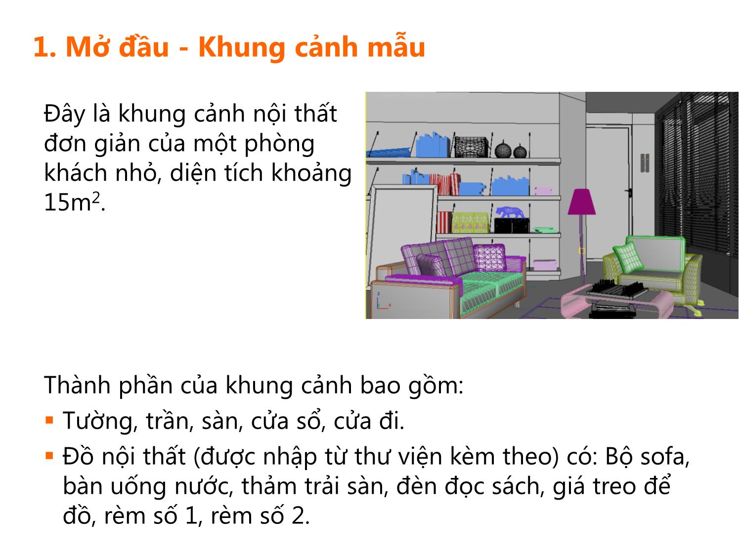 Bài giảng Thiết kế phối cảnh 3D - Bài 1: Dựng mô hình nội thất phòng khách dựa trên bản vẽ mẫu trang 3