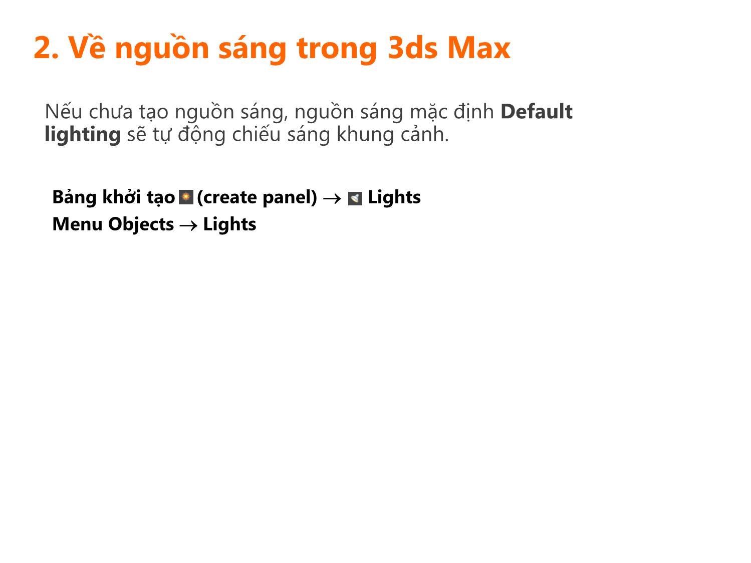 Bài giảng Thiết kế phối cảnh 3D - Bài 6: Ánh sáng trong 3ds max lighting trang 4