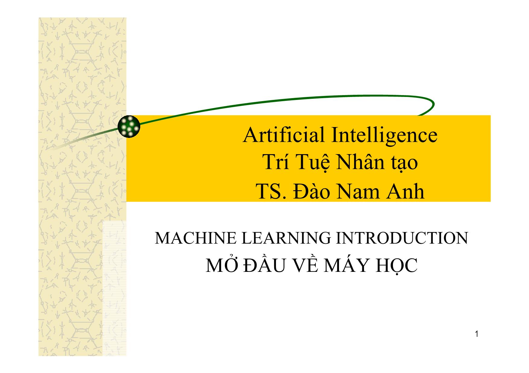 Bài giảng Trí tuệ nhân tạo - Mở đầu về máy học - Đào Nam Anh trang 1