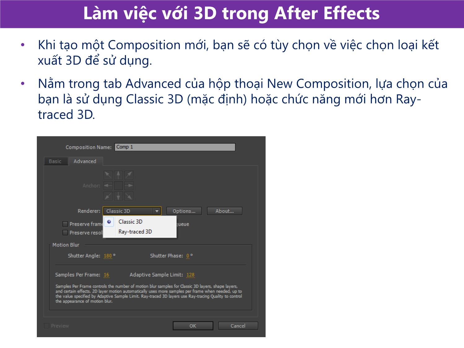 Bài giảng Xử lý kỹ xảo với After Effect Cs6 - Bài 6: Làm việc với đối tượng 3D trong After Effect trang 4