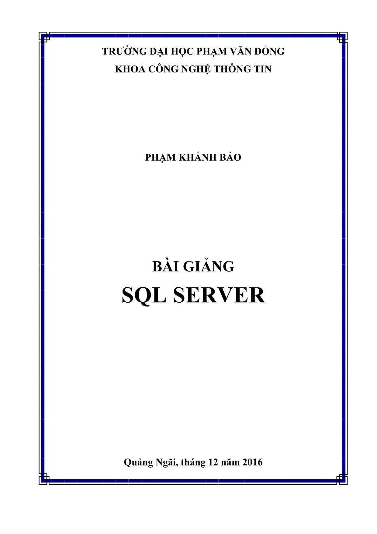 Giáo trình SQL server - Phạm Khánh Bảo trang 1