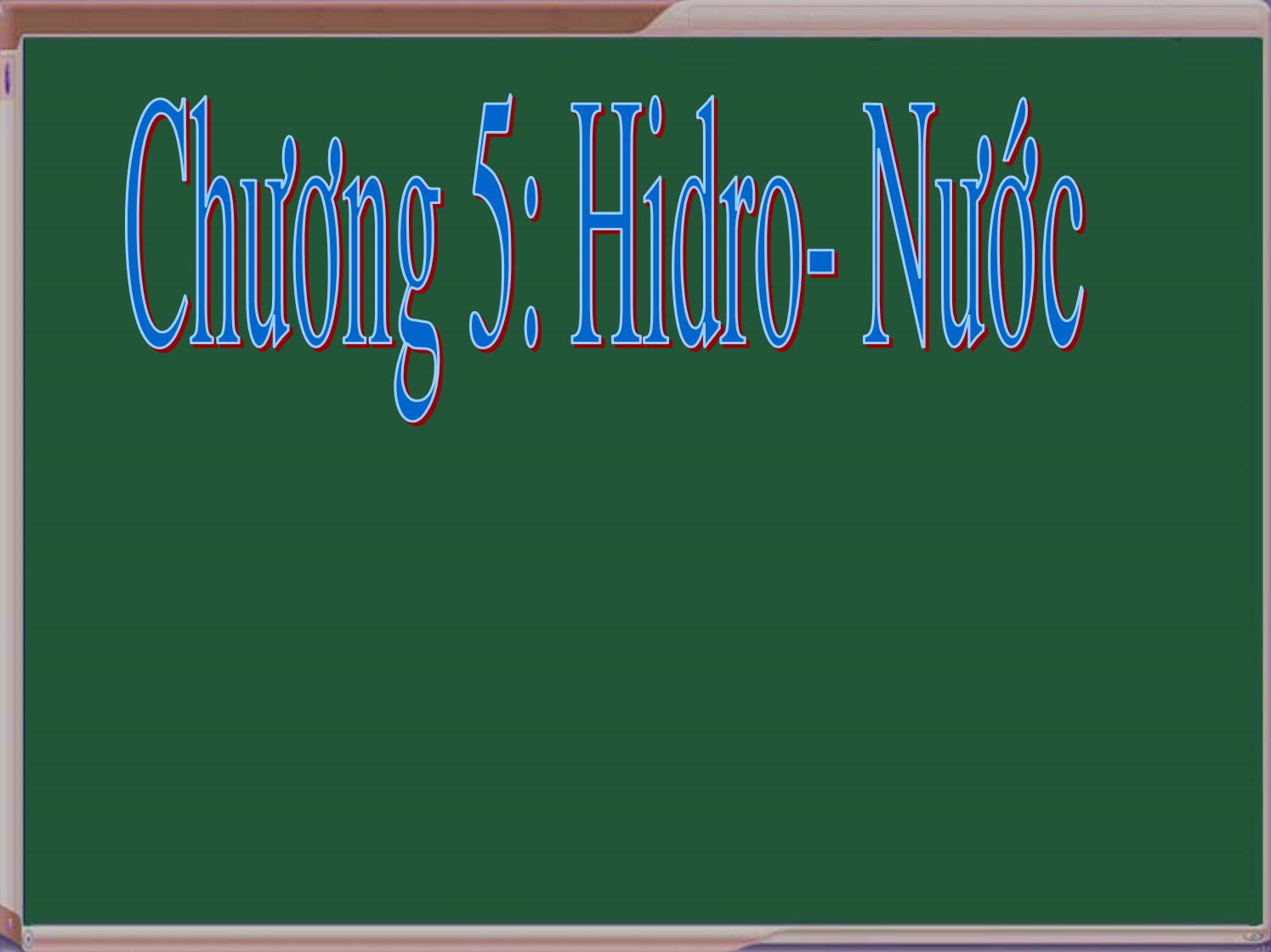 Bài giảng Hóa học Lớp 8 - Bài 31: Tính chất. ứng dụng của Hiđro trang 2