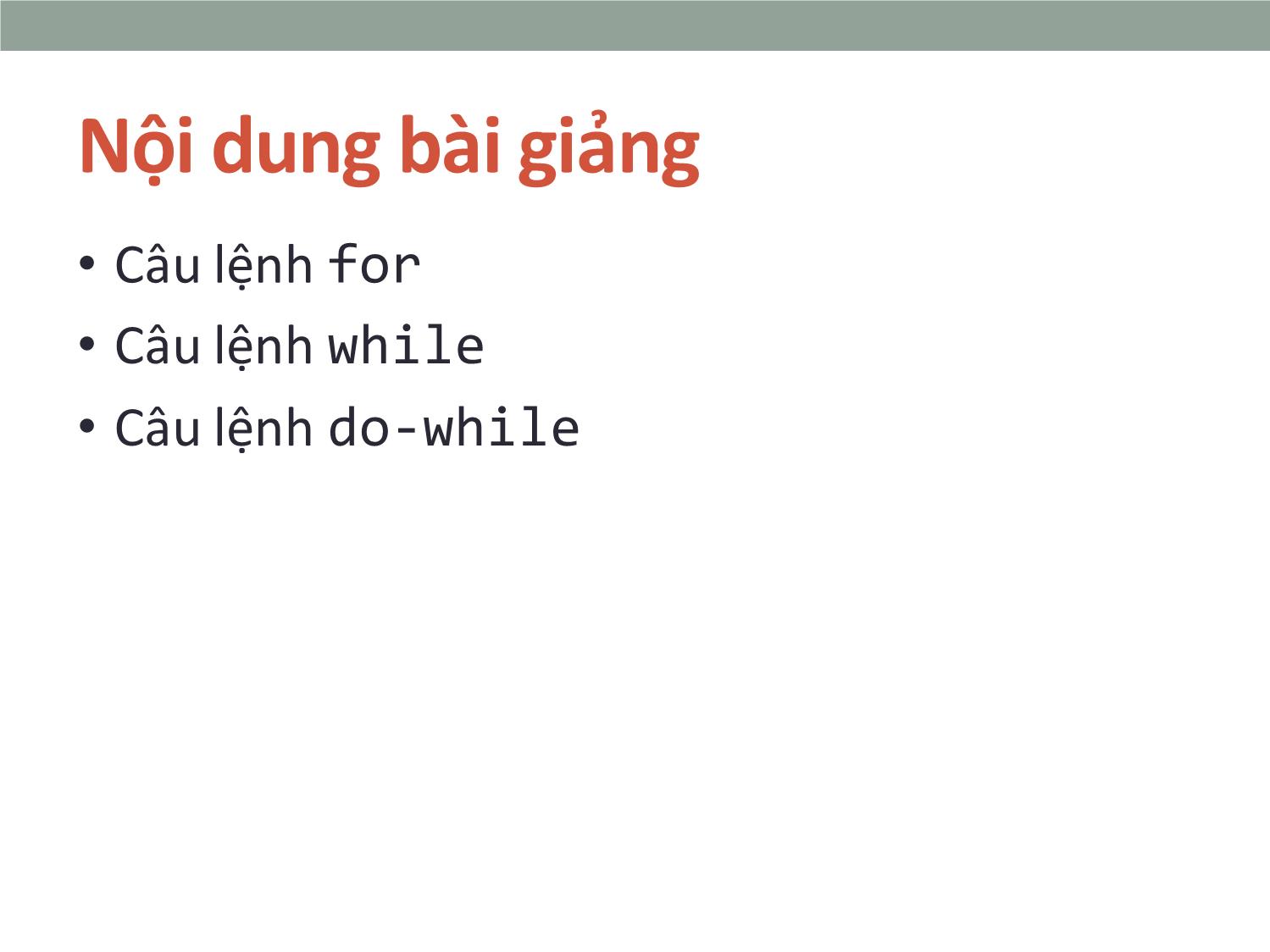 Bài giảng Tin học đại cương - Bài 6: Các câu lệnh lặp - Nguyễn Mạnh Hiển trang 2