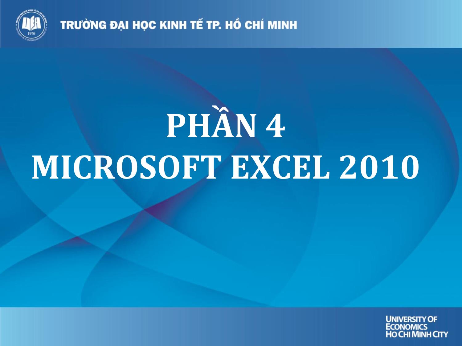 Bài giảng Tin học đại cương - Phần 4: Microsoft Excel 2010 trang 2