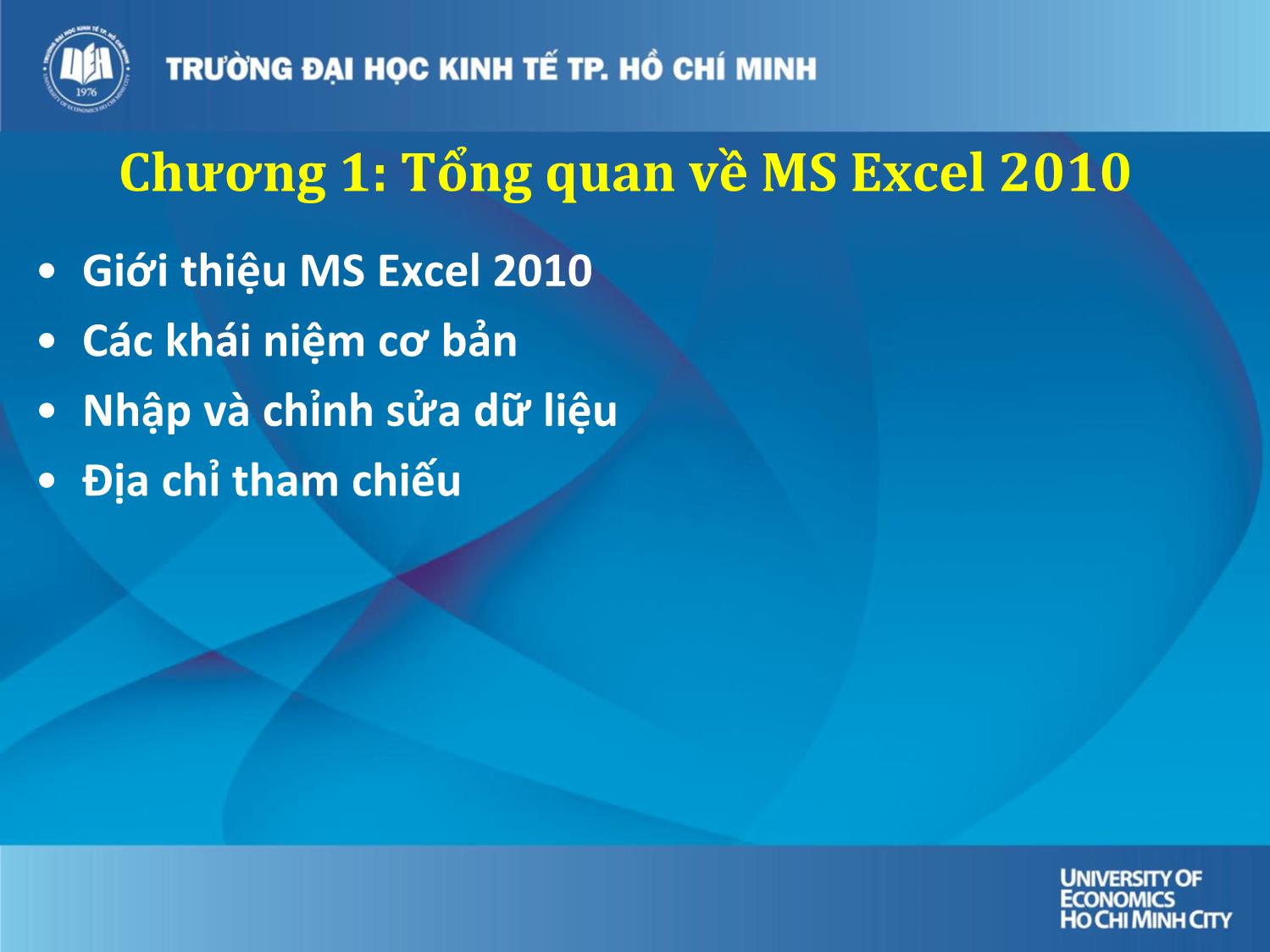 Bài giảng Tin học đại cương - Phần 4: Microsoft Excel 2010 trang 3