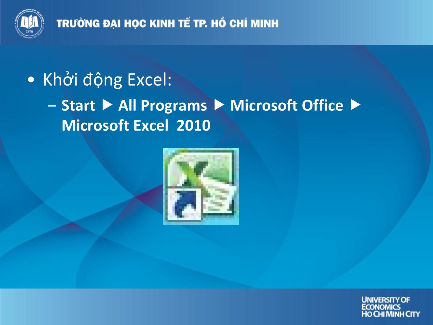 Bài giảng Tin học đại cương - Phần 4: Microsoft Excel 2010 trang 5