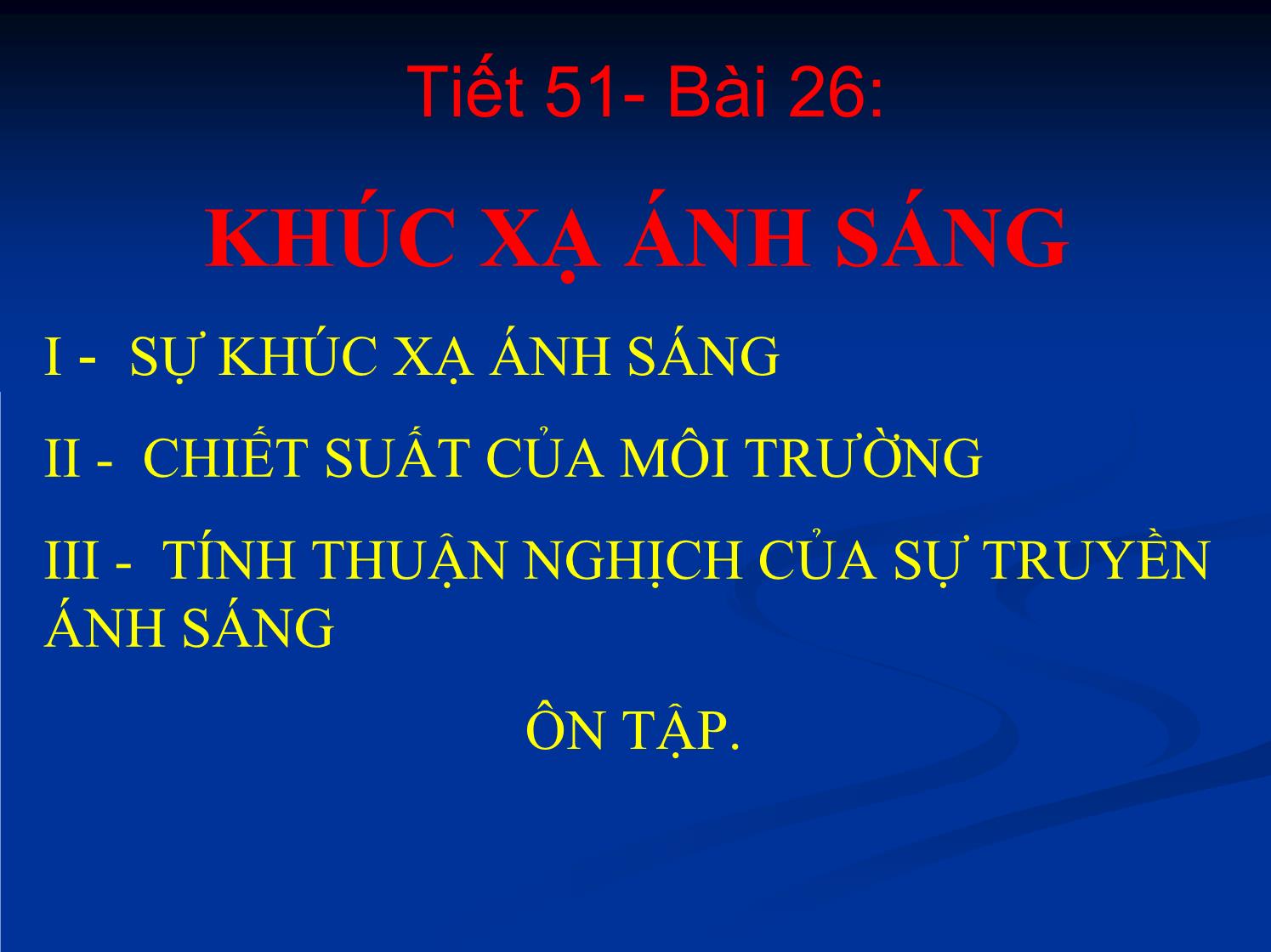 Bài giảng Vật lí Lớp 11 - Bài 26: Khúc xạ ánh sáng trang 3