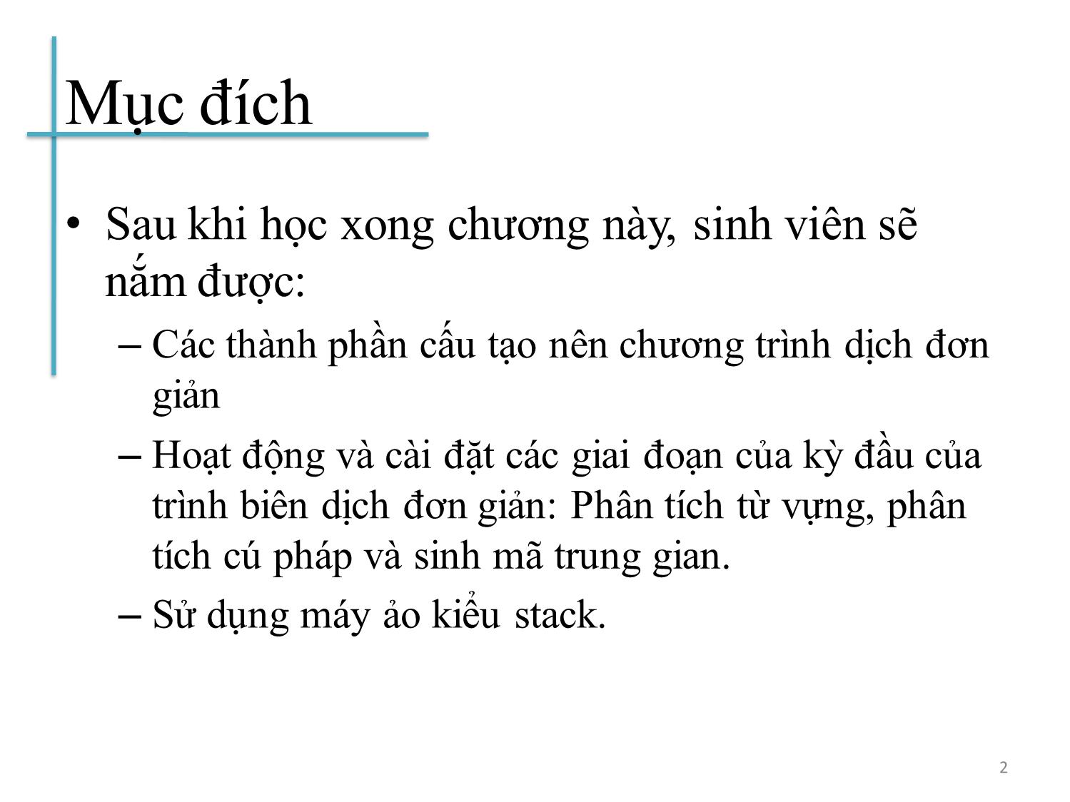 Bài giảng Chương trình dịch - Bài 1: Chương trình dịch đầu tiên - Hoàng Anh Việt trang 2