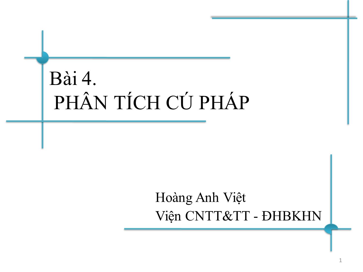 Bài giảng Chương trình dịch - Bài 3: Phân tích cú pháp từ trên xuống - Hoàng Anh Việt trang 1