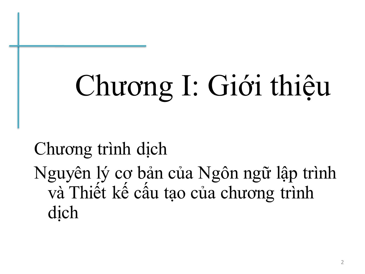 Bài giảng Chương trình dịch - Bài 7: Nhập môn chương trình dịch - Hoàng Anh Việt trang 2