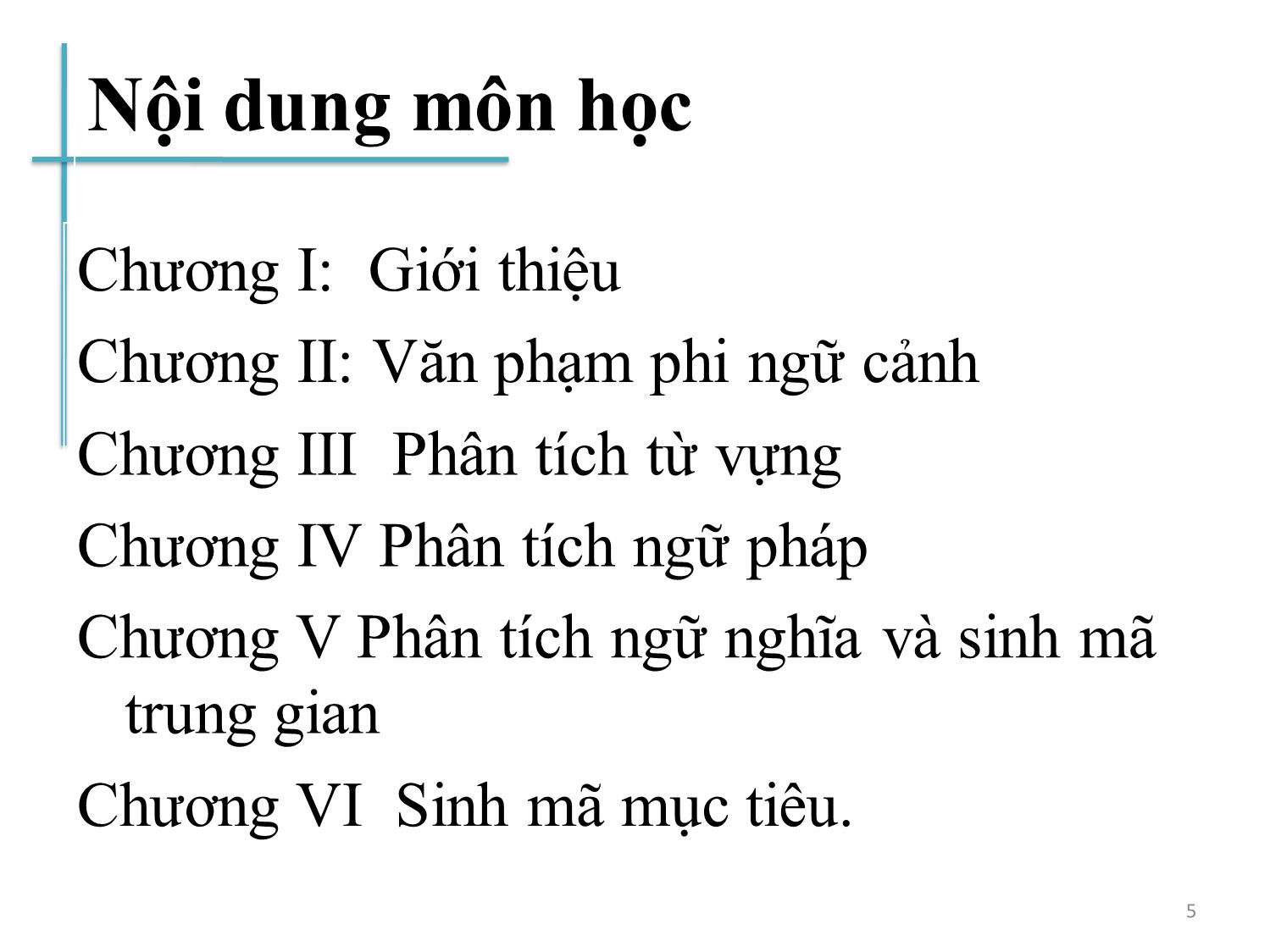Bài giảng Chương trình dịch - Bài 7: Nhập môn chương trình dịch - Hoàng Anh Việt trang 5
