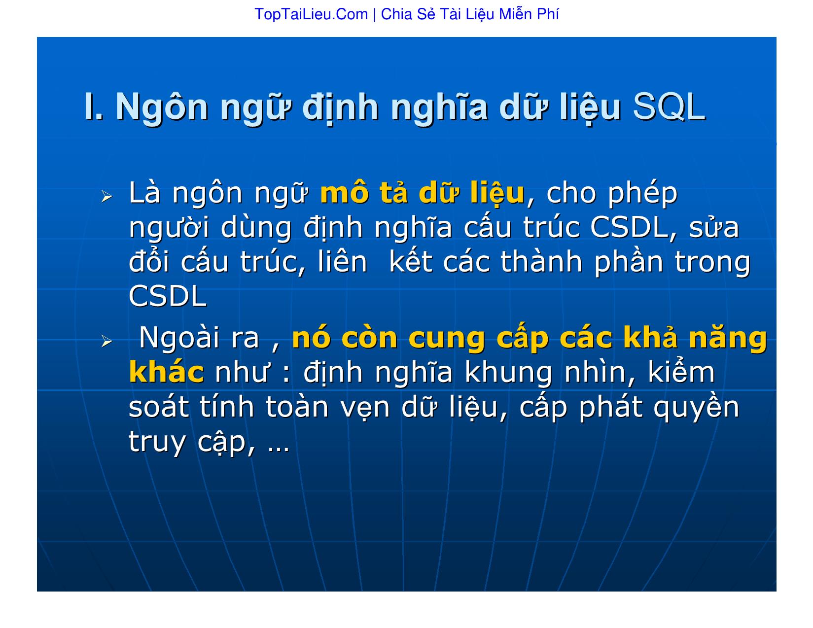 Bài giảng Cơ sở dữ liệu - Bài 5: Ngôn ngữ cơ sỏ dữ liệu. SQL - Vũ Văn Định trang 2