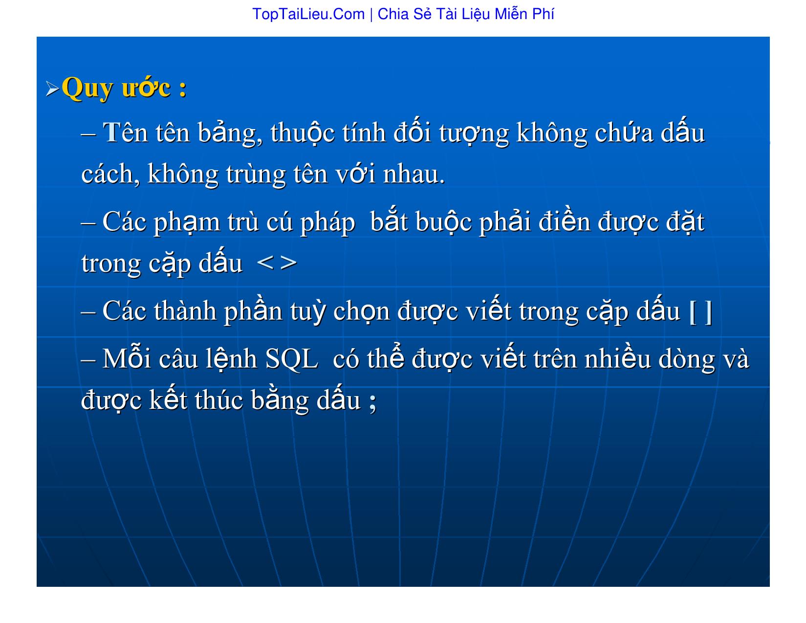 Bài giảng Cơ sở dữ liệu - Bài 5: Ngôn ngữ cơ sỏ dữ liệu. SQL - Vũ Văn Định trang 3