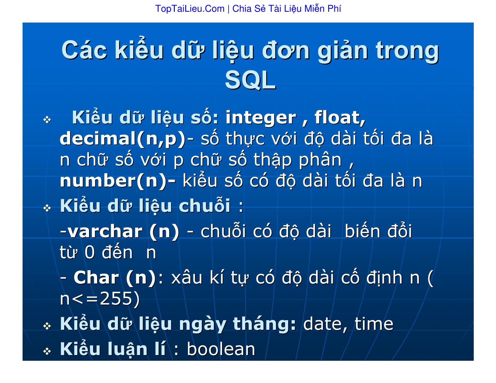 Bài giảng Cơ sở dữ liệu - Bài 5: Ngôn ngữ cơ sỏ dữ liệu. SQL - Vũ Văn Định trang 4