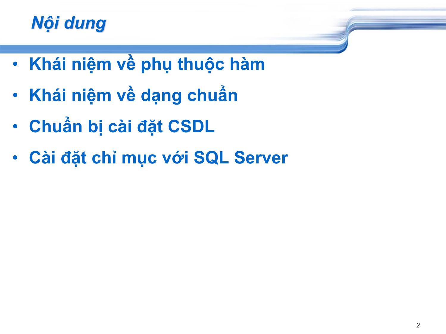 Bài giảng Cơ sở dữ liệu - Chương 3: Cơ bản về thiết kế cơ sở dữ liệu - Phạm Nguyên Thảo trang 2