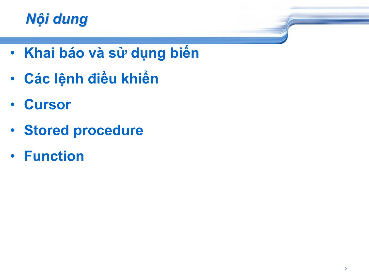 Bài giảng Cơ sở dữ liệu - Chương 4: Transact. SQL nâng cao - Phạm Nguyên Thảo trang 2