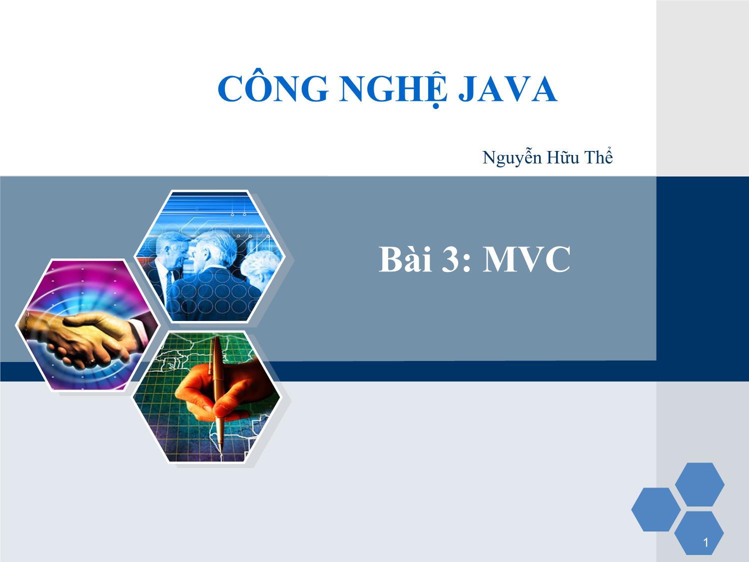 Bài giảng Công nghệ Java - Bài 3: MVC - Nguyễn Hữu Thể trang 1