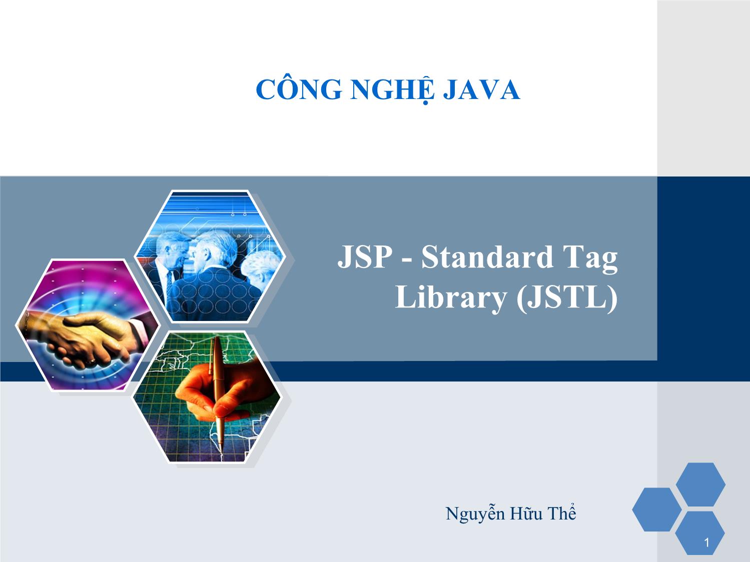 Bài giảng Công nghệ Java - Bài 4, Phần 1: JSP - Nguyễn Hữu Thể trang 1