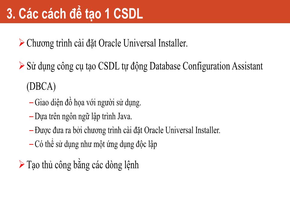 Bài giảng Công nghệ Oracle - Chương 4: Tạo một cơ sở dữ liệu Oracle - Nguyễn Việt Hưng trang 5
