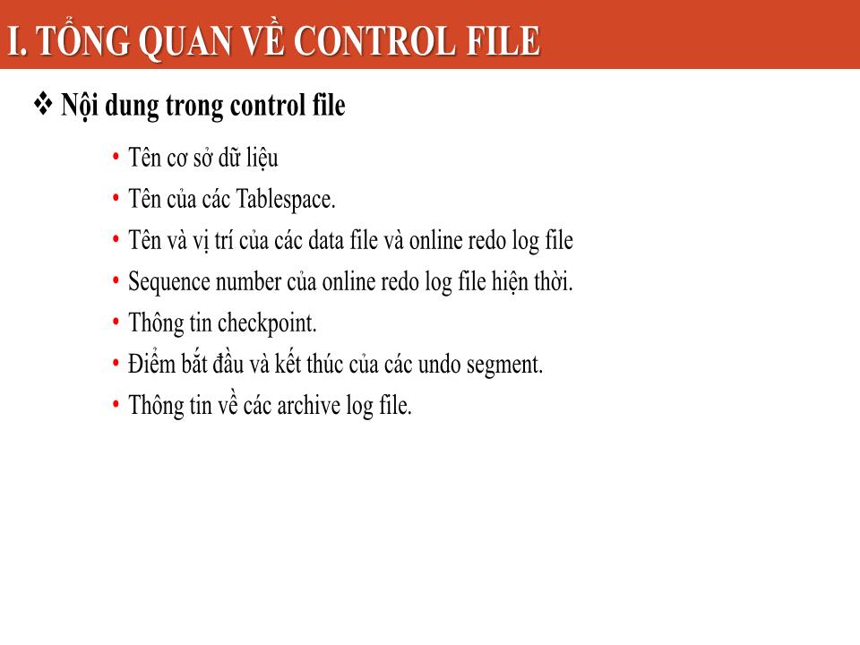 Bài giảng Công nghệ Oracle - Chương 5: Quản lý Control File - Nguyễn Việt Hưng trang 4