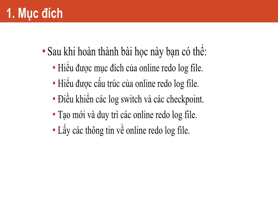 Bài giảng Công nghệ Oracle - Chương 6: Quản lý Online Redo Log Files - Nguyễn Việt Hưng trang 1