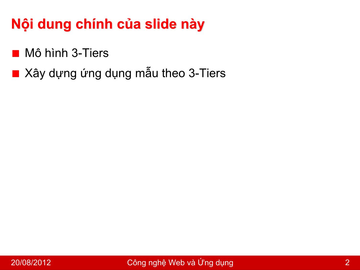 Bài giảng Công nghệ Web và ứng dụng - Bài 3: Xây dựng ứng dụng PHP theo mô hình 3-Tiers - Nguyễn Hoàng Tùng trang 2