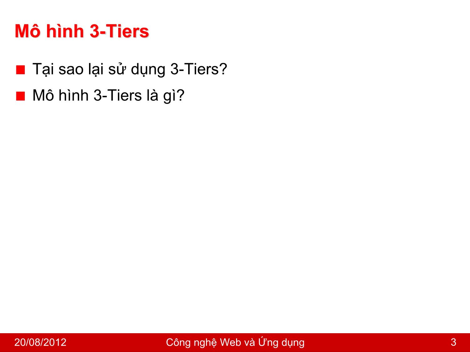 Bài giảng Công nghệ Web và ứng dụng - Bài 3: Xây dựng ứng dụng PHP theo mô hình 3-Tiers - Nguyễn Hoàng Tùng trang 3